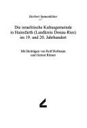 Cover for Die Israelitische Kultusgemeinde in Hainsfarth (Landkreis Donau-Ries) im 19. und 20. Jahrhundert