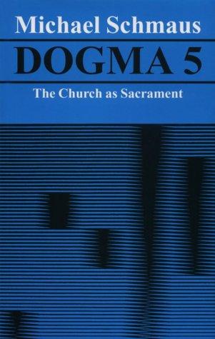 Cover for The Church As Sacrament (Dogma)