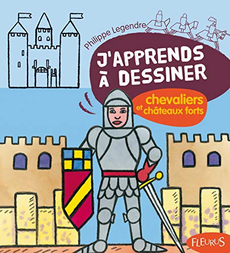 Cover for DESSINER LES CHEVALIERS ET CHATEAUX FORTS