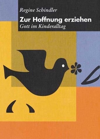 Cover for Zur Hoffnung erziehen. Gott im Kinderalltag.