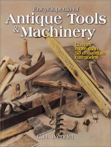 Cover for Encyclopedia of Antique Tools & Machinery