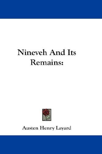 Cover for Nineveh And Its Remains