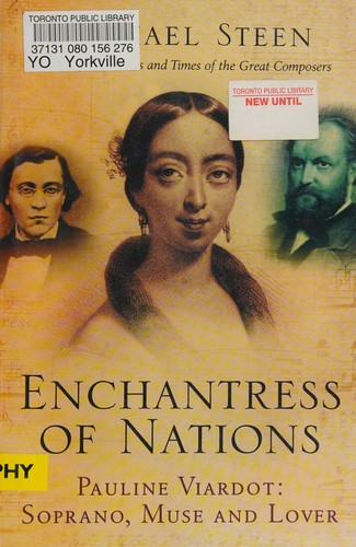 Cover for ENCHANTRESS OF NATIONS: PAULINE VIARDOT: SOPRANO, MUSE AND LOVER.
