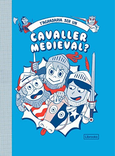 Cover for T'agradaria ser un cavaller medieval?