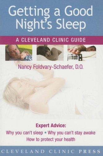 Cover for Getting a Good Night's Sleep (A Cleveland Clinic Guide) (Cleveland Clinic Guides)