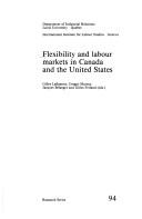 Cover for Flexibility and Labour Markets in Canada and the United States (Research Series (International Institute for Labour Studies), No. 94.)