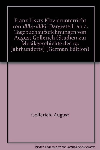 Cover for Franz Liszts Klavierunterricht von 1884-1886