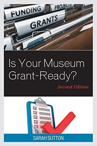 Cover for Is Your Museum Grant-Ready?