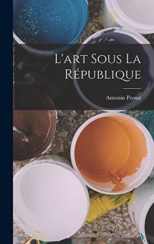 Cover for art Sous la République