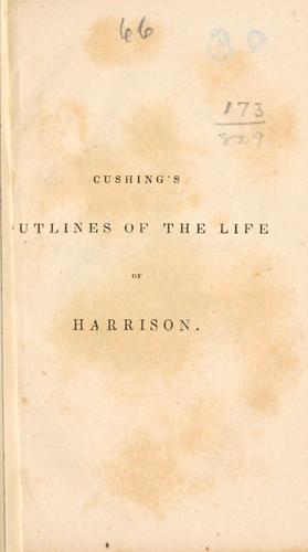 Cover for Outlines of the life and public services, civil and military, of William Henry Harrison.