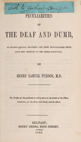 Cover for Peculiarities of the deaf and dumb as regards medical treatment, and their idiocyncrasies [sic] which have been observed at the Ulster Institution