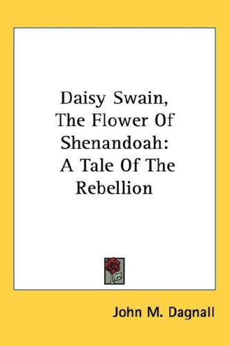 Cover for Daisy Swain, The Flower Of Shenandoah