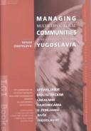 Cover for Managing multiethnic local communities in the countries of the former Yugoslavia =
