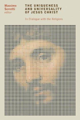 Cover for The Uniqueness and Universality of Jesus Christ