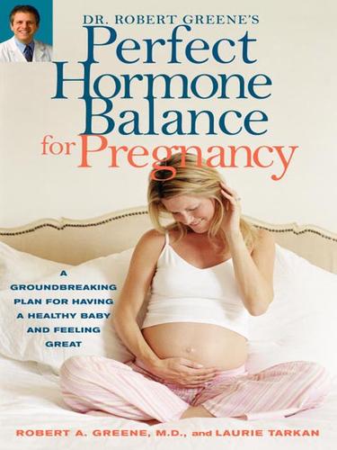 Cover for Dr. Robert Greene's Perfect Hormone Balance for Pregnancy