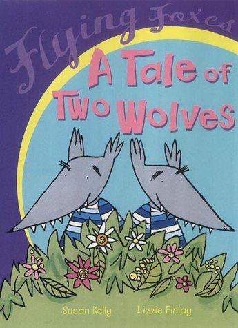 Cover for A Tale of Two Wolves (Flying Foxes)