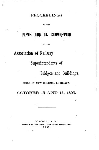 Cover for Proceedings of the ... Annual Convention of the American Railway, Bridge and ...