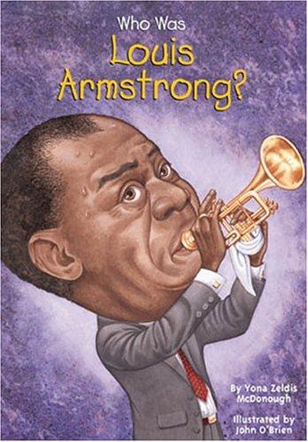 Cover for Who Was Louis Armstrong? (Who Was...?)