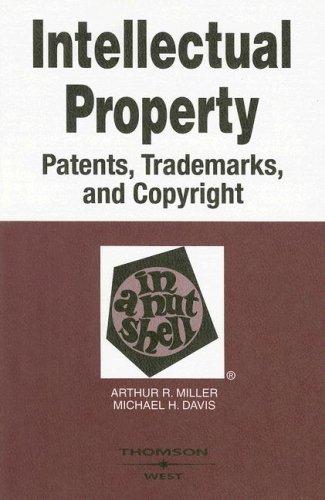 Cover for Intellectual Property-Patents, Trademarks And Copyright in a Nutshell