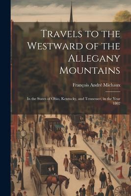 Cover for Travels to the Westward of the Allegany Mountains