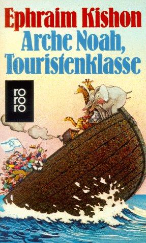 Cover for Arche Noah, Touristenklasse. Neue Satiren aus Israel.
