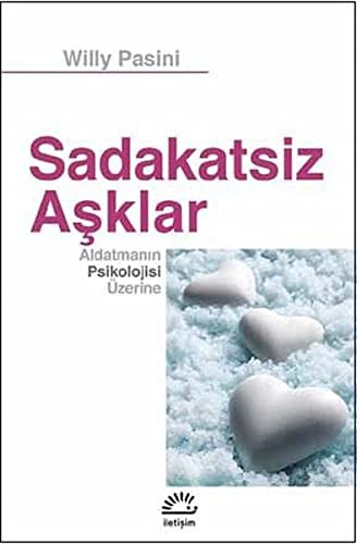 Cover for Sadakatsiz Asklar - Aldatmanin Psikolojisi Üzerine