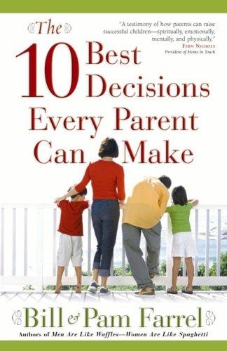 Cover for The 10 best decisions every parent can make