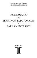 Cover for Diccionario de terminos electorales y parlamentarios