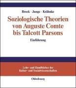 Cover for Soziologische Theorien von Auguste Comte bis Talcott Parsons. Einführung.