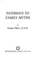 Cover for Pathways to family myths