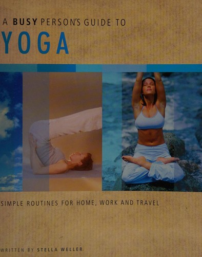 Cover for A BUSY PERSON'S GUIDE TO YOGA