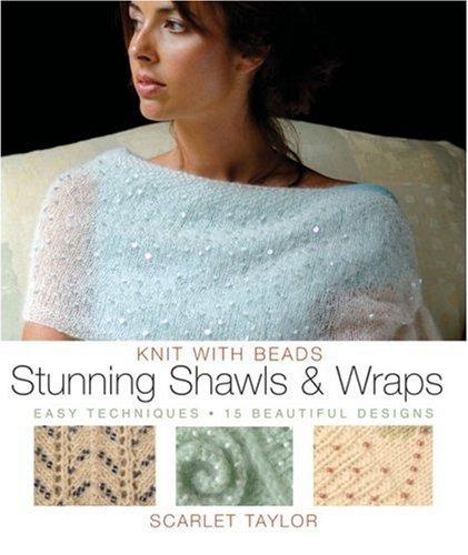 Cover for Knit with Beads: Stunning Shawls and Wraps: Easy Techniques, 15 Beautiful Designs (Knit With Beads:)