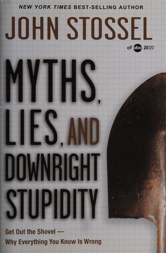 Cover for Myths, lies, and downright stupidity