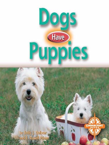 Cover for Dogs Have Puppies
