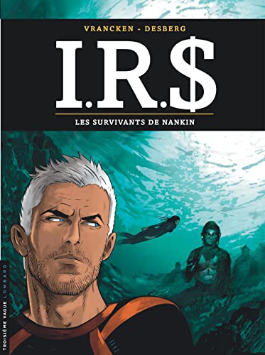 Cover for I.R.S - Tome 14 - Les Survivants de Nankin
