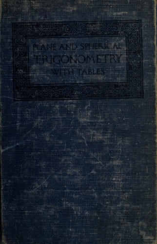 Cover for Plane and Spherical trigonometry and tables