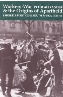 Cover for Workers, war & the origins of apartheid