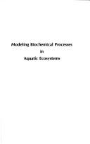 Cover for Modeling biochemical processes in aquatic ecosystems