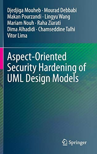 Cover for Aspect-Oriented Security Hardening of UML Design Models