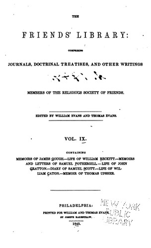 Cover for The Friends' Library: Comprising Journals, Doctrinal Treatises , and Other Writings of Members ...