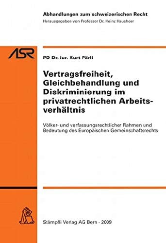 Cover for Vertragsfreiheit, Gleichbehandlung und Diskriminierung im privatrechtlichen Arbeitsverhältnis