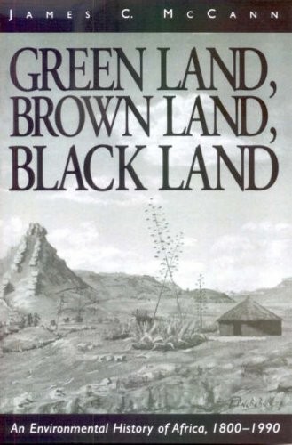 Cover for Green Land, Brown Land, Black Land: An Environmental History of Africa, 1800-1990