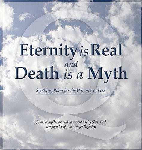 Cover for Eternity is Real and Death is a Myth