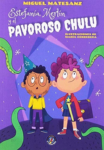 Cover for Estefanía, Merlín y el pavoroso Chulu
