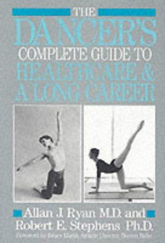 Cover for The Dancer's Complete Guide to Health Care and a Long Career