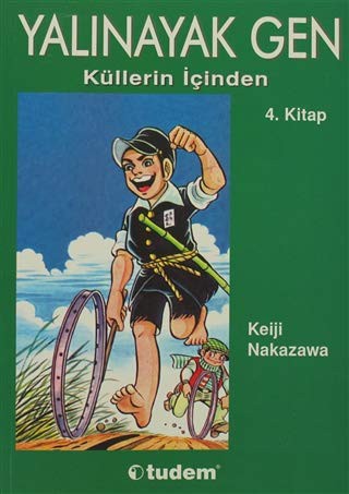 Cover for Yalınayak Gen Küllerin İçinden 4. Kitap