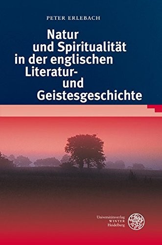 Cover for Natur und Spiritualität in der englischen Literatur- und Geistesgeschichte