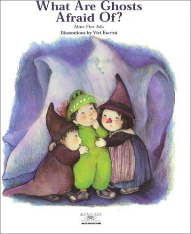 Cover for What Are Ghosts Afraid Of? (Stories the Year 'round)