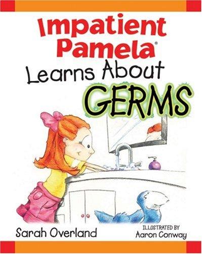 Cover for Impatient Pamela Learns About Germs