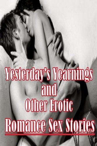 Cover for Yesterday's Yearnings and Other Erotic Romance Sex Stories